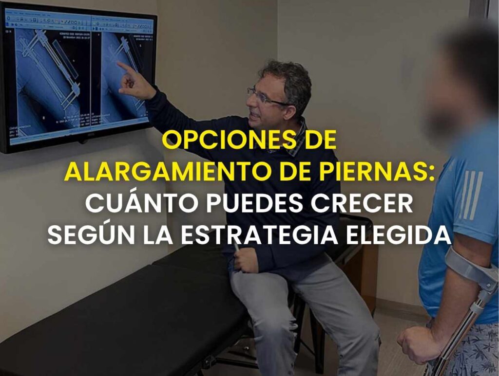 Opciones de alargamiento de piernas: cuánto puedes crecer según la estrategia elegida